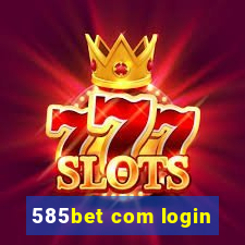 585bet com login